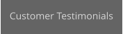 Customer Testimonials